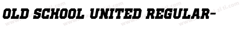 Old School United Regular字体转换